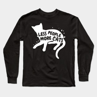 Less People More Cats Long Sleeve T-Shirt